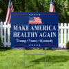 Official Make America Healthy Again Yard Sign