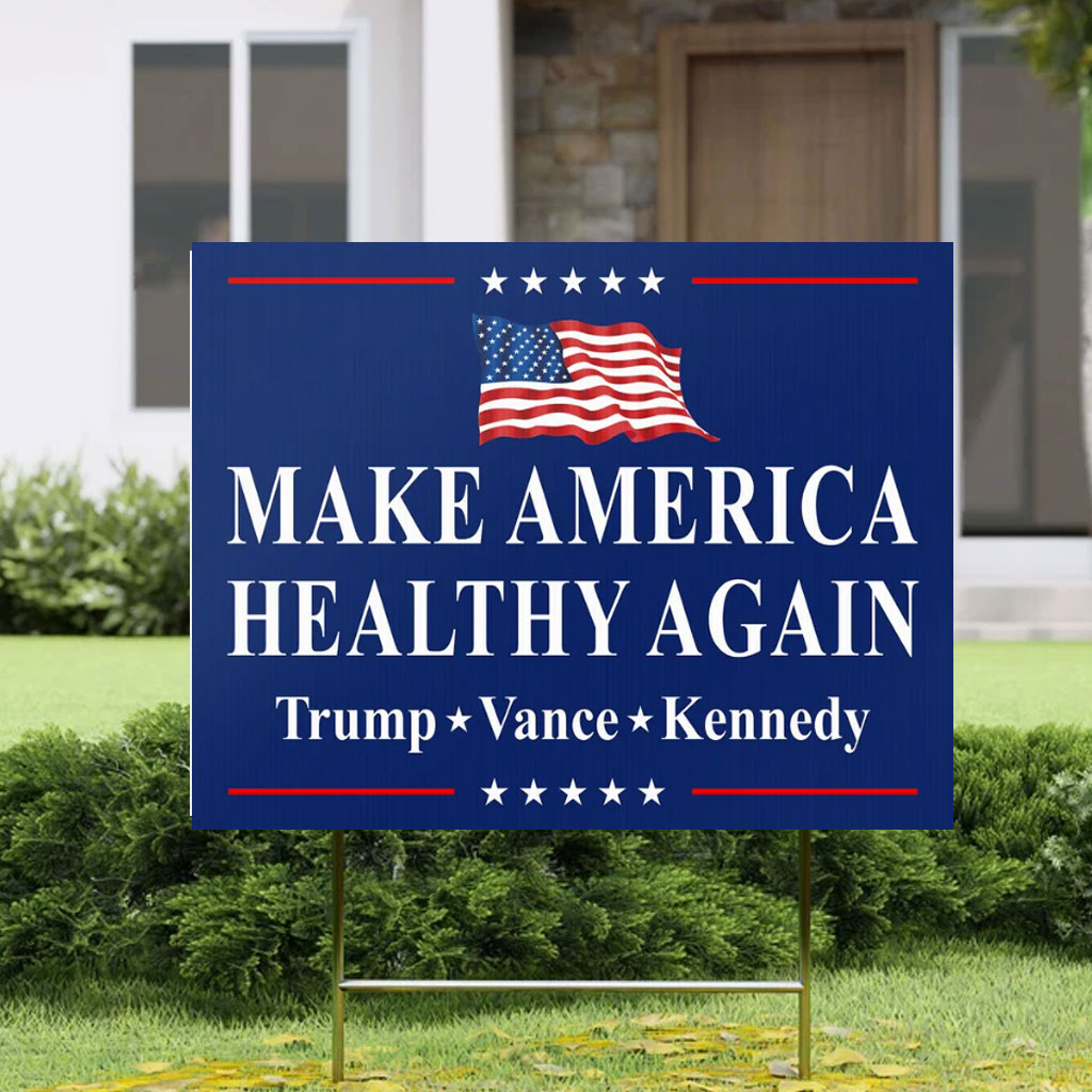 Official Make America Healthy Again Yard Sign