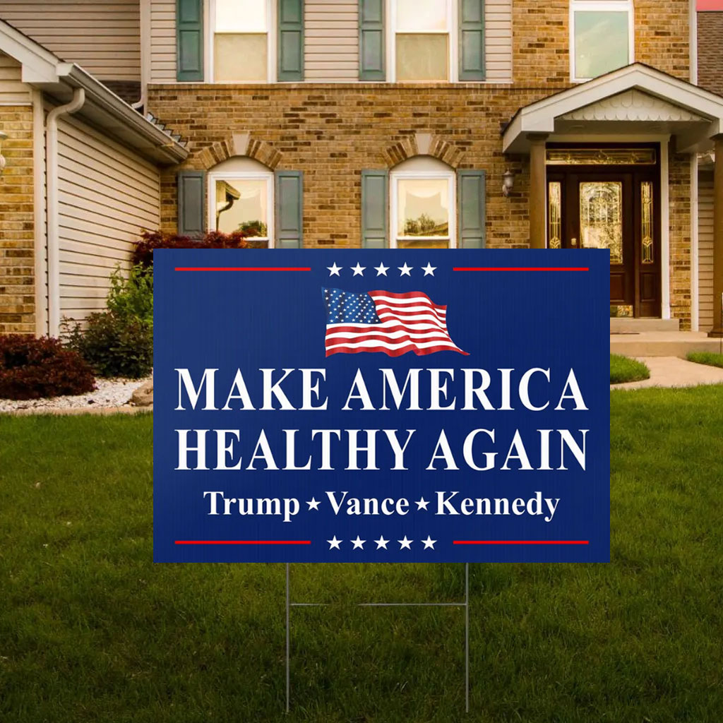 Official Make America Healthy Again Yard Sign