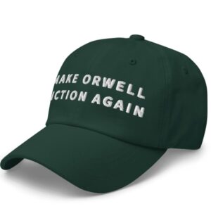 Make Orwell Fiction Again Hat