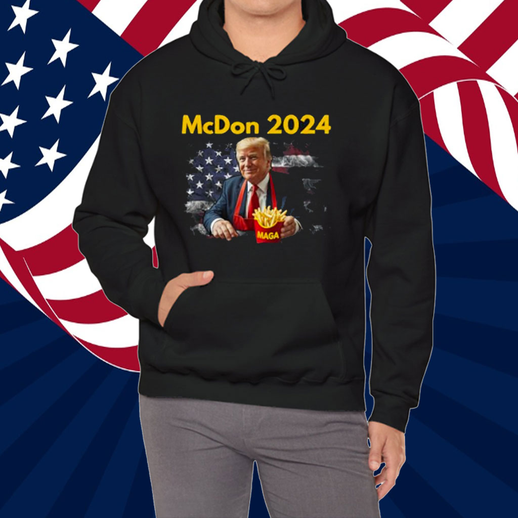 McDon 2024 Funny Donald Trump French Fry Cooking Fries Shirt