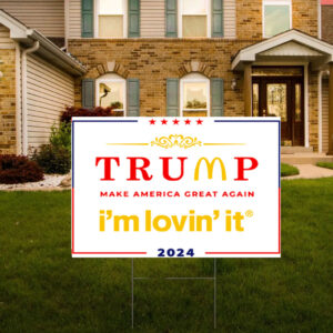 McDonald's MAGA I'm Lovin' It Yard Sign
