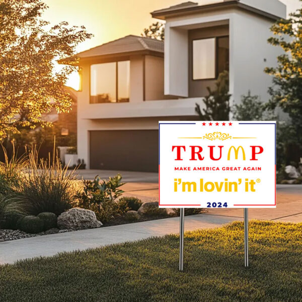 McDonald's MAGA I'm Lovin' It Yard Sign