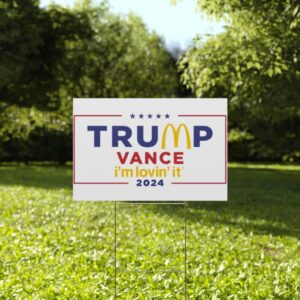 McDonald’s Trump vance I’m Lovin’ It Yard Sign