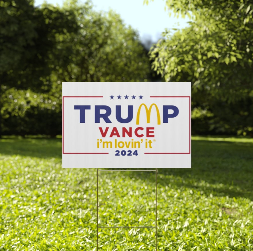 McDonald’s Trump vance I’m Lovin’ It Yard Sign