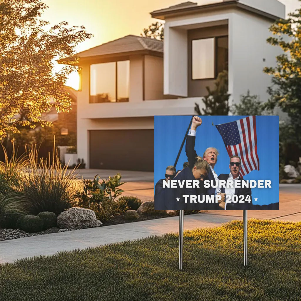 NEVER SURRENDER TRUMP 2024 Plastic Yard Sign