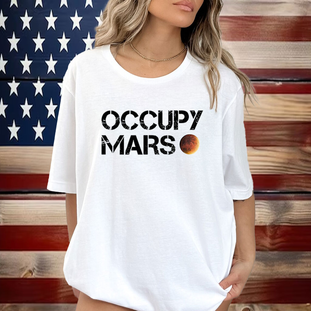 Occupy Mars Astronomy Space Explorer Rocket Science Shirt