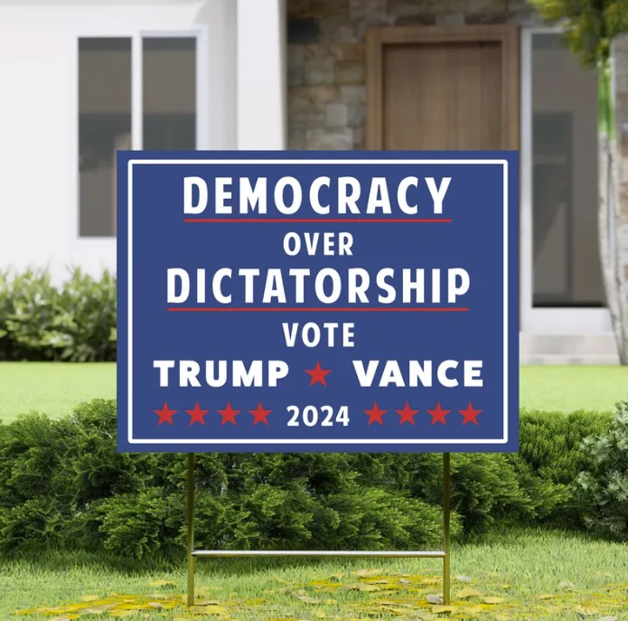 Pro Donald Trump Yard Sign, Democracy over Dictatorship Political Sign