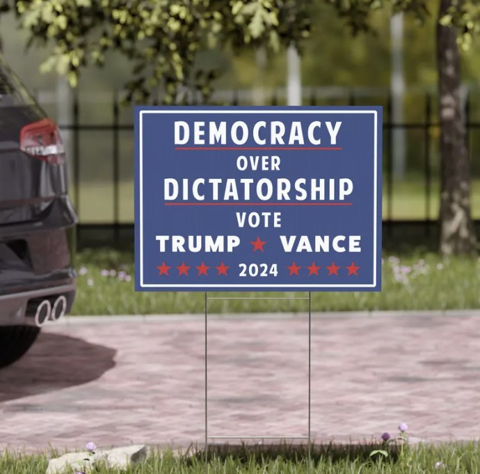 Pro Donald Trump Yard Sign, Democracy over Dictatorship Political Sign