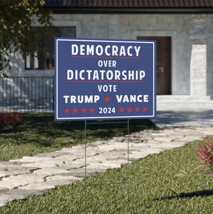 Pro Donald Trump Yard Sign, Democracy over Dictatorship Political Sign