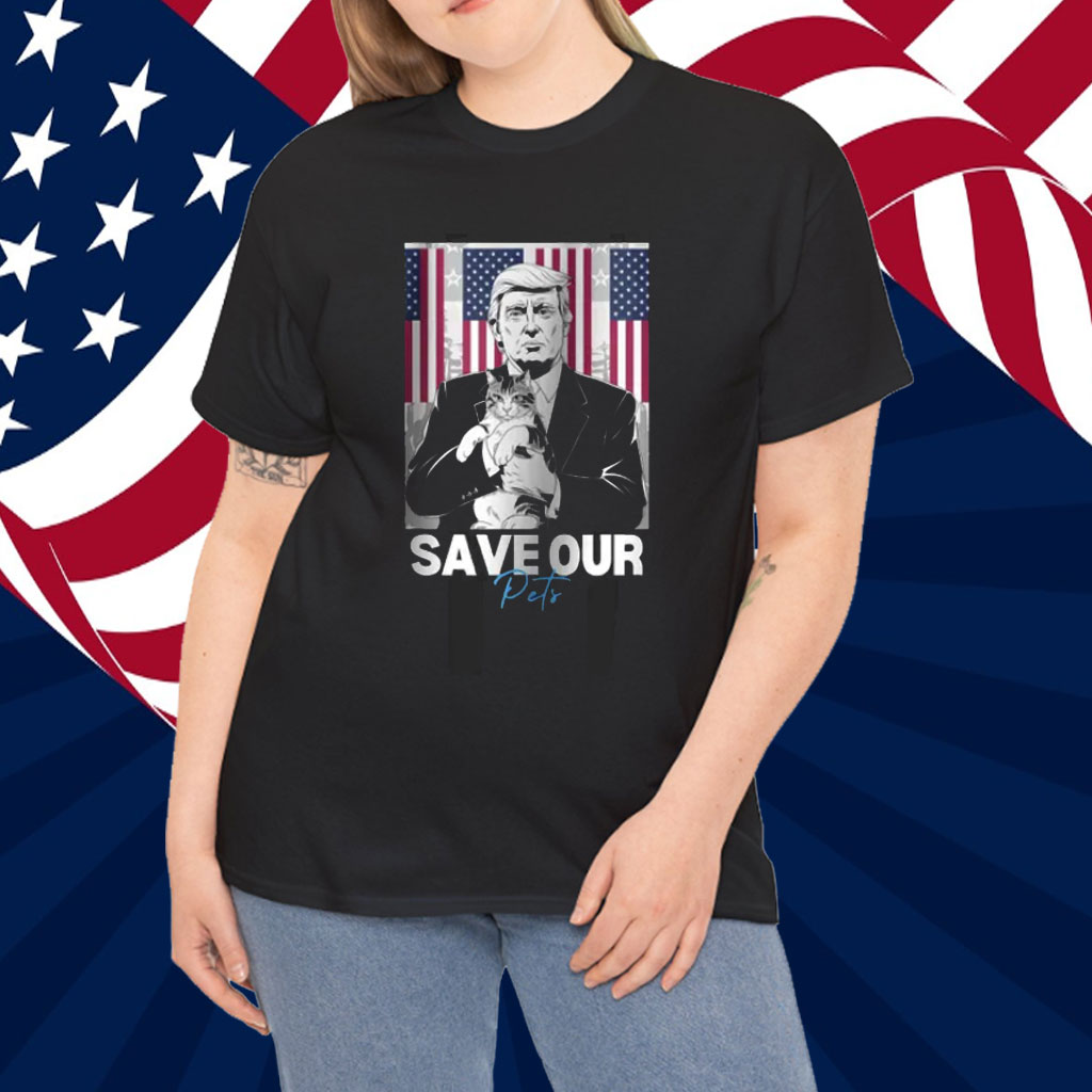 Save Our Pets Donald Trump Shirt