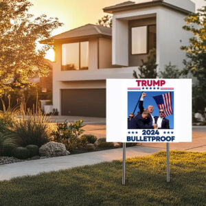 TRUMP Bulletproof Yard Sign Make America Great Again