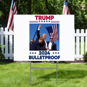 TRUMP Bulletproof Yard Sign Make America Great Again