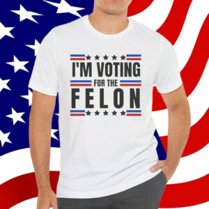 TRUMP - I'm voting for the felon - Unisex Short Sleeve Shirt