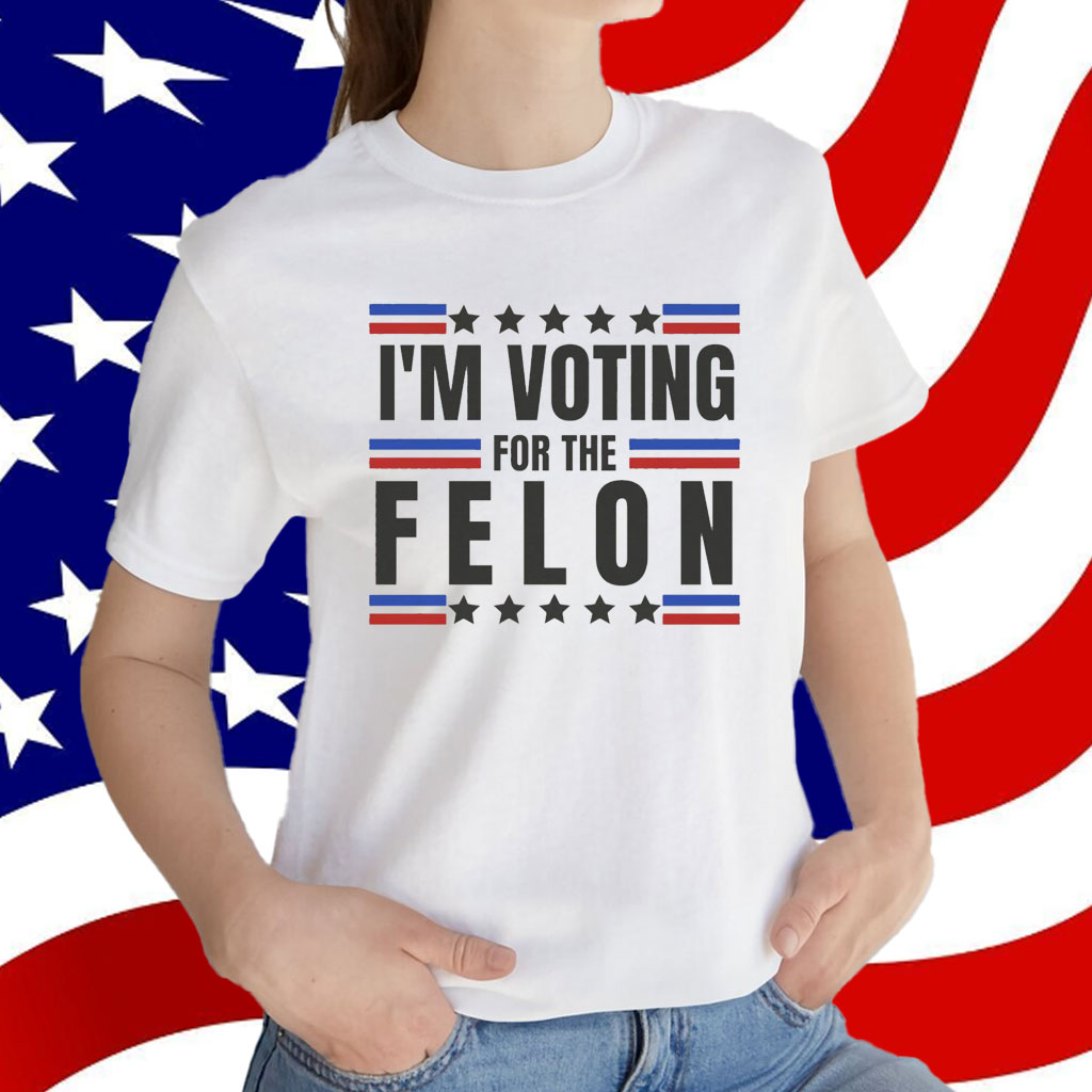 TRUMP - I'm voting for the felon - Unisex Short Sleeve Shirt