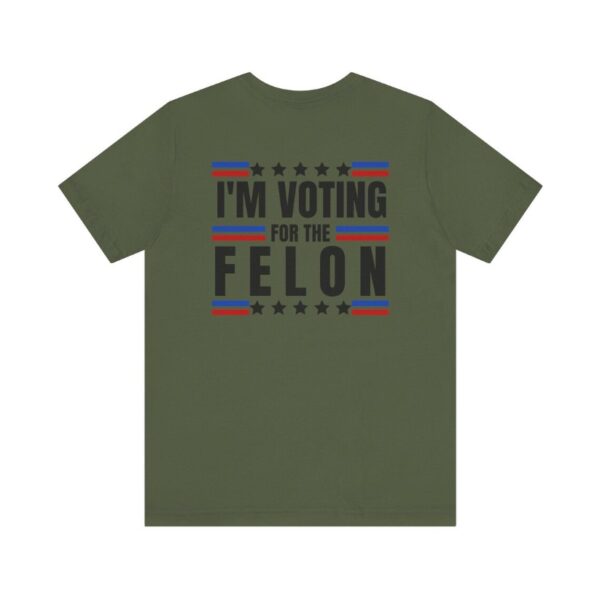 TRUMP - I'm voting for the felon - Unisex Short Sleeve Shirt