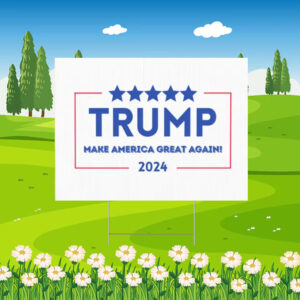 TRUMP MAGA Yard Sign