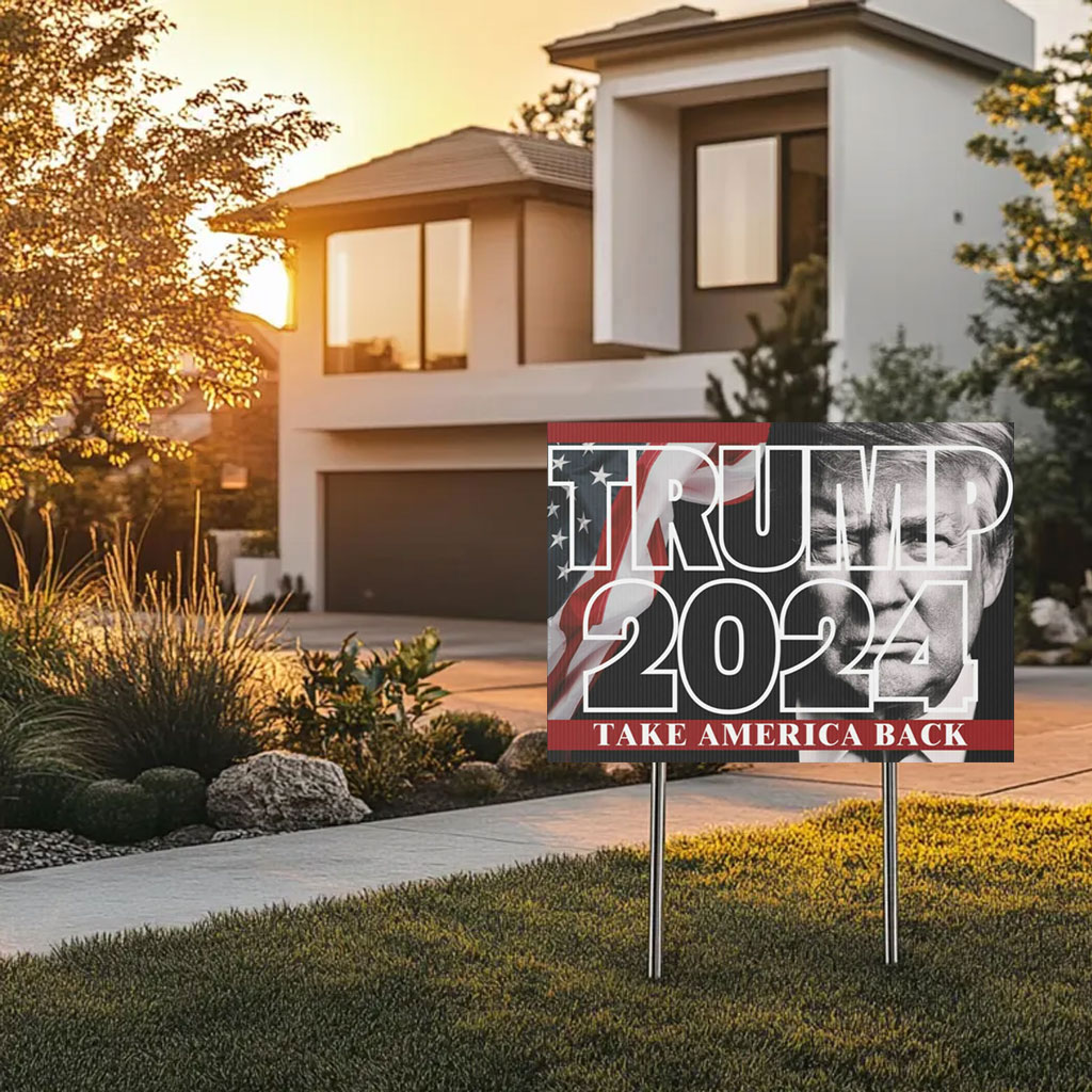 Take America Back! Yard Sign – Donald Trump 2024 Presidential Campaign