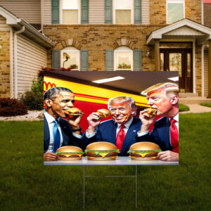 Three Presidents Sharing a McDonald's Meal Yard Sign