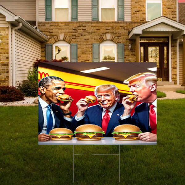 Three Presidents Sharing a McDonald's Meal Yard Sign