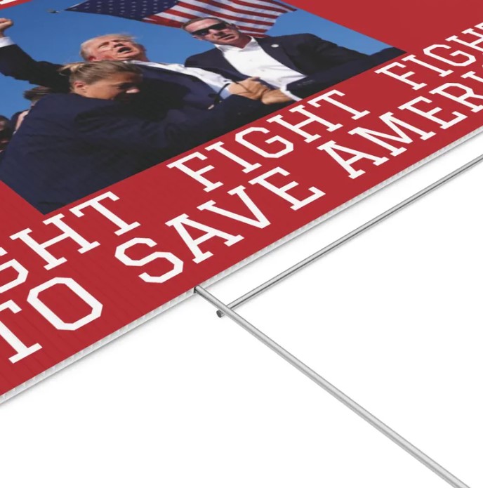 Trump 2024 Fight to Save America Yard Signs