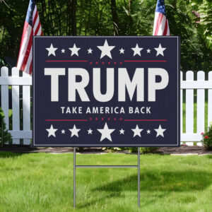 Trump 2024 Yard Sign - Take America Back MAGA
