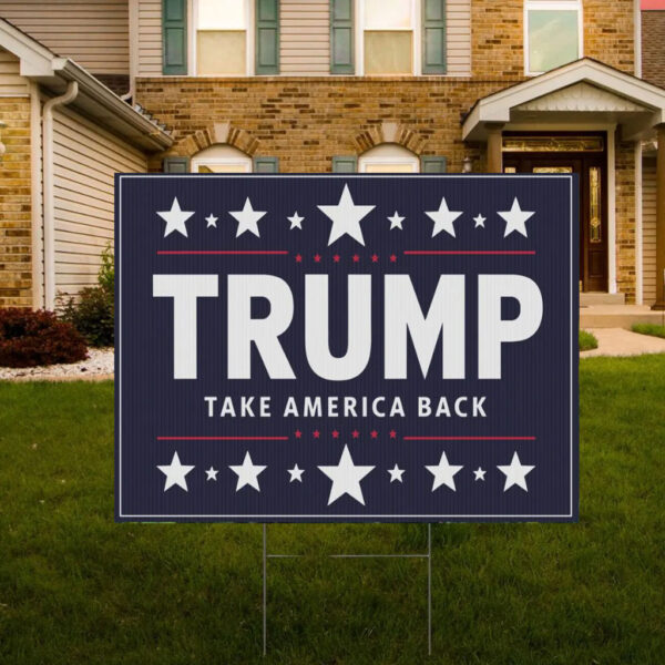 Trump 2024 Yard Sign - Take America Back MAGA