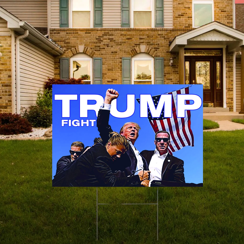 Trump Fight Election Yard Sign