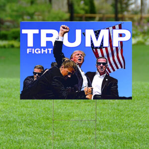 Trump Fight Election Yard Sign