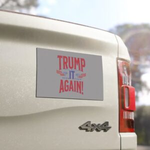 Trump It Again! Car magnet Trump Vance Political Magnet