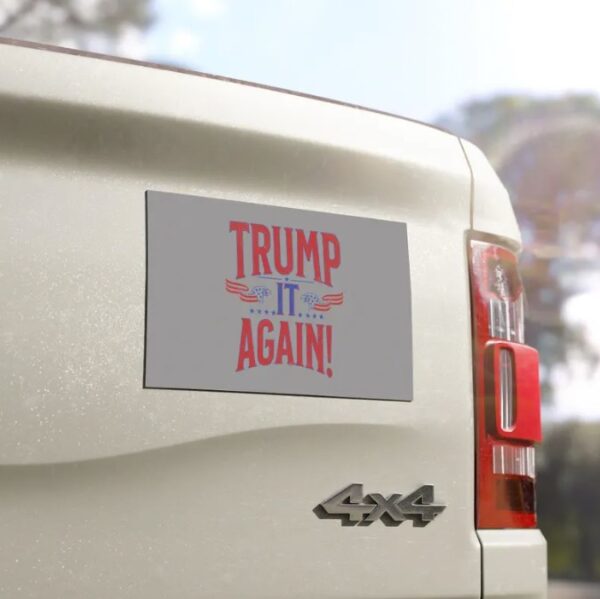 Trump It Again! Car magnet Trump Vance Political Magnet