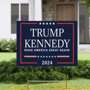 Trump Kennedy 2024 Yard Sign Make America Great Again