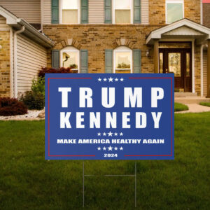 Trump Kennedy Yard Sign Make America Healthy Again Yard Sign