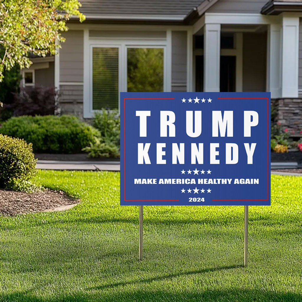 Trump Kennedy Yard Sign Make America Healthy Again Yard Sign