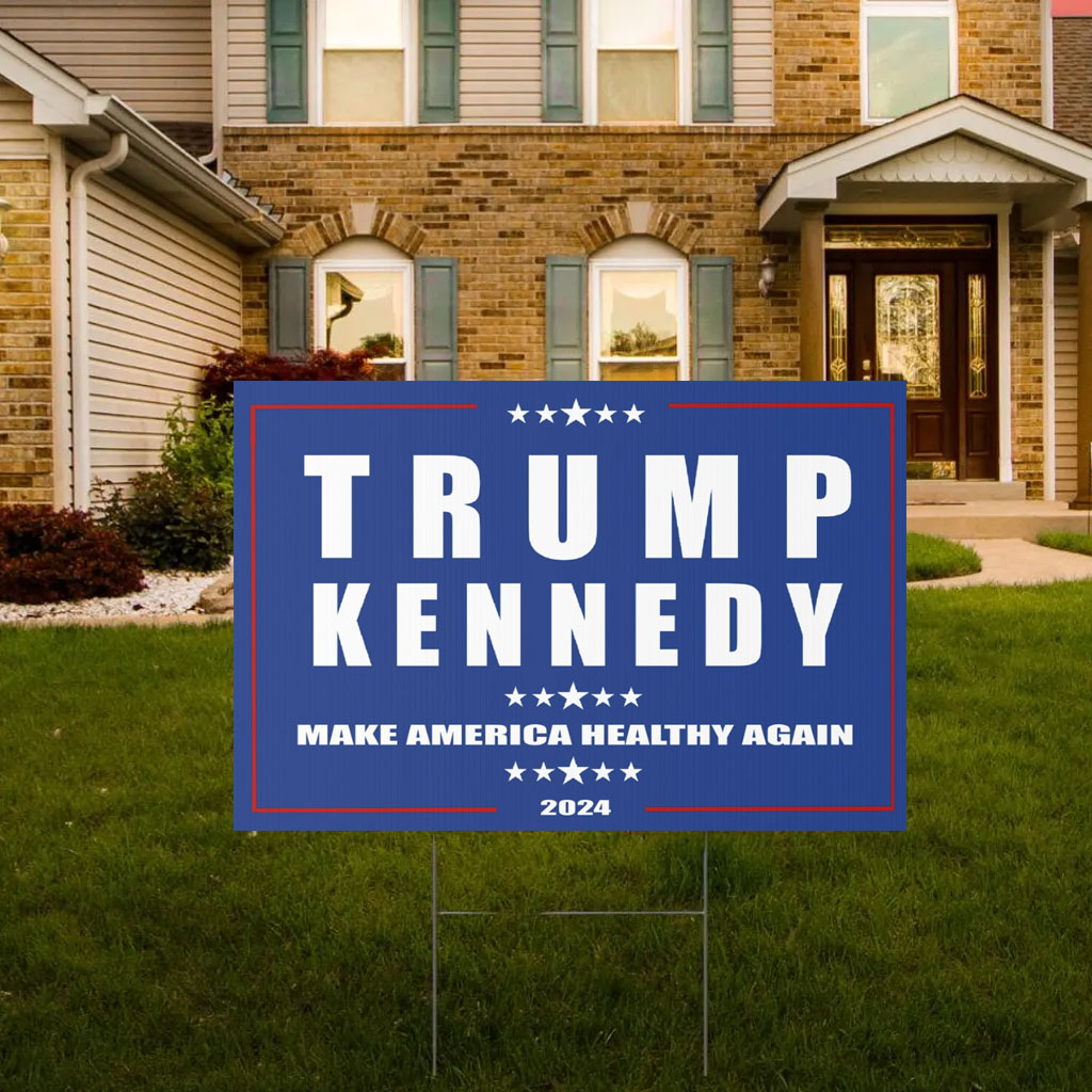 Trump Kennedy Yard Sign Make America Healthy Again Yard Sign