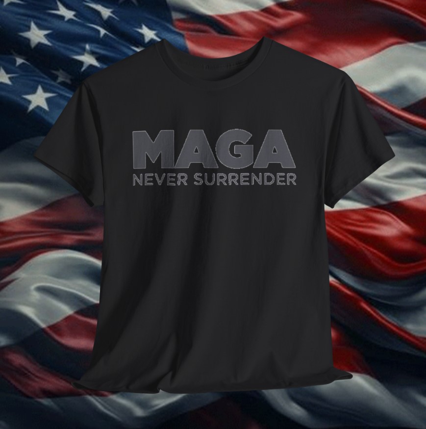 Trump MAGA Never Surrender Unisex T-Shirt