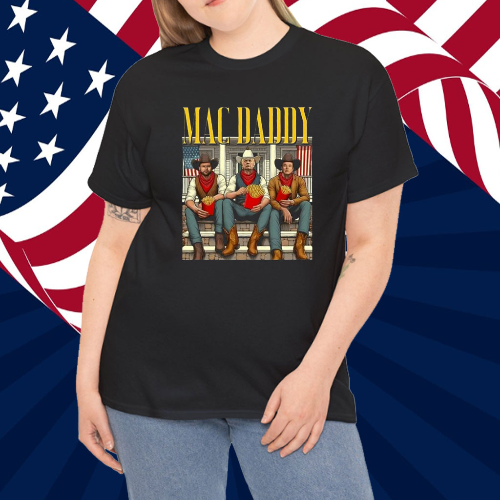 Trump Mac Daddy - Make Fries Great Again Shirt