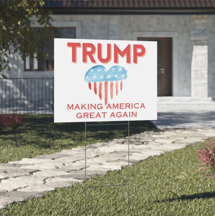 Trump Making America Great Again Yard Sign