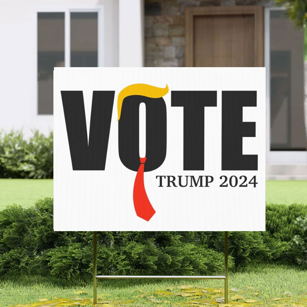 Trump Merchandise Donald Trump Merch Election 2024 Trump Supporter Yard Sign