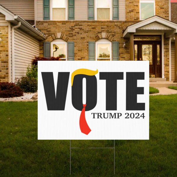 Trump Merchandise Donald Trump Merch Election 2024 Trump Supporter Yard Sign