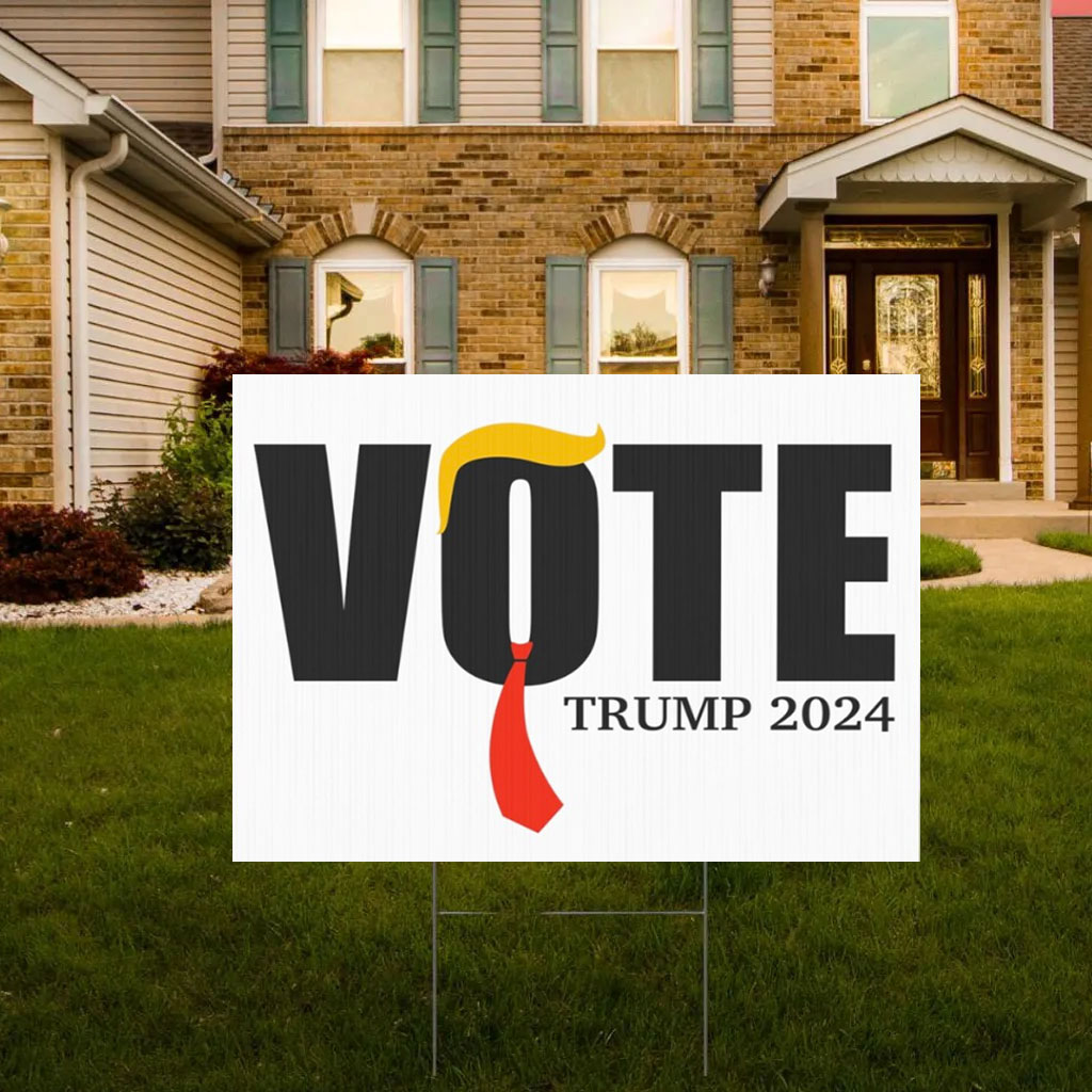 Trump Merchandise Donald Trump Merch Election 2024 Trump Supporter Yard Sign