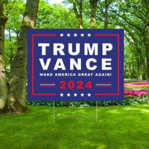 Trump Vance Rally 2024 Yard Sign
