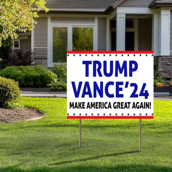 Trump Vance 2024 MAGA Yard Sign