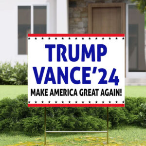 Trump Vance 2024 MAGA Yard Sign
