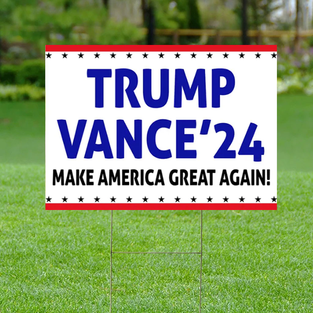 Trump Vance 2024 MAGA Yard Sign