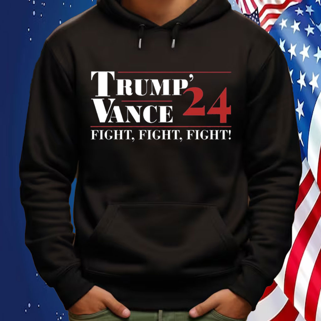 Trump Vance 24 Fight Fight Fight Trump Supporters Shirt