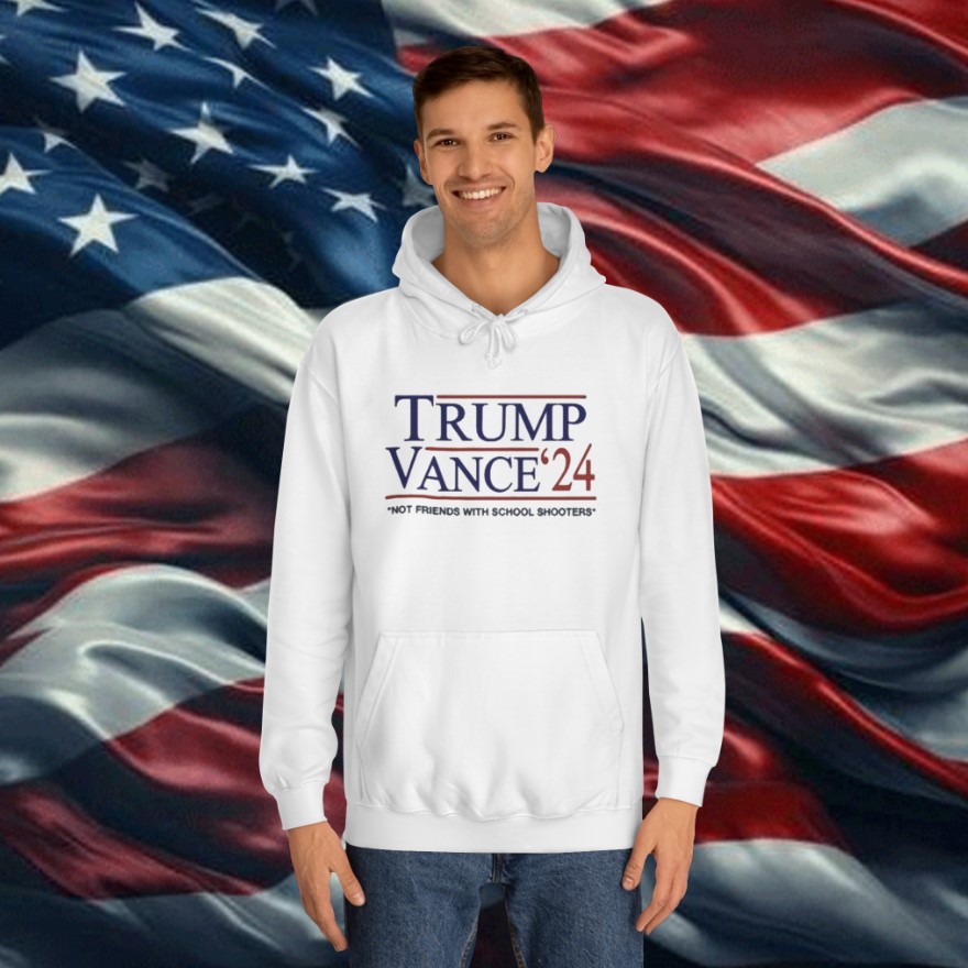 Trump Vance β24 Not Friends With School Shooters Hoodie Shirt