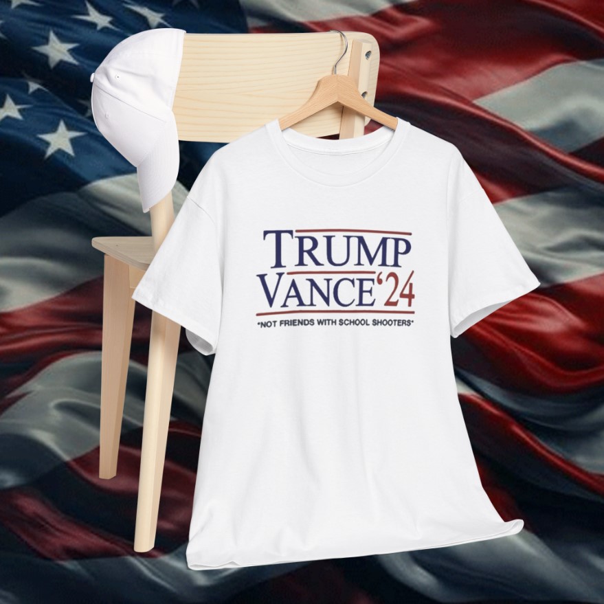 Trump Vance β24 Not Friends With School Shooters T-Shirt