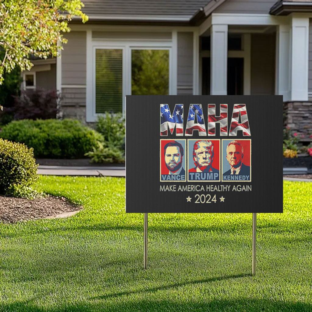 Trump Vance Kennedy 2024 Maha Make America Healthy Again Yard Sign
