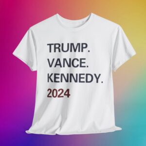 Trump, Vance, Kennedy 2024 Shirt
